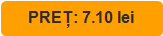 PREȚ: 7.10 lei