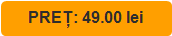 PREȚ: 49.00 lei